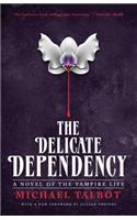 Delicate Dependency