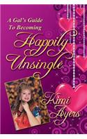 Gal's Guide to Becoming Happily Unsingle