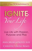 Ignite Your Life