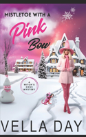 Mistletoe With a Pink Bow