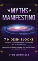 Myths of Manifesting