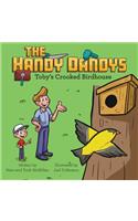 The Handy Dandys: Toby's Crooked Birdhouse