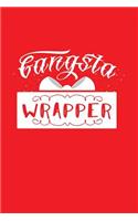 Gangsta Wrapper: Funny Christmas Holiday Writing Journal Lined, Diary, Notebook for Men & Women(Xmas Swag)