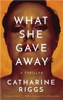 What She Gave Away
