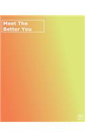 Meet the better you