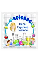 Hazel Explores Science