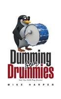 Dumming for Drummies
