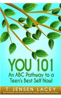 You 101: An ABC Pathway to a Teen's Best Self Now!
