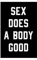 Sex Does a Body Good: Blank Lined Journal