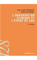 L'Observation Clinique Et L'Etude de Cas
