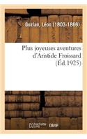 Plus Joyeuses Aventures d'Aristide Froissard