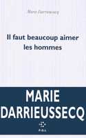 Il faut beaucoup aimer les hommes (Prix Medicis 2013)