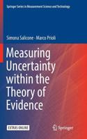 Measuring Uncertainty within the Theory of Evidence: (Springer Series in Measurement Science and Technology)