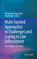 Multi-Faceted Approaches to Challenges and Coping in Law Enforcement