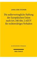 Die Ausservertragliche Haftung Der Europaischen Union Nach Art. 340 Abs. 2 Aeuv Fur Rechtswidriges Verhalten