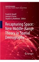 Recapturing Space: New Middle-Range Theory in Spatial Demography