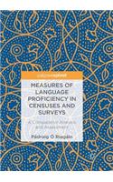 Measures of Language Proficiency in Censuses and Surveys: A Comparative Analysis and Assessment