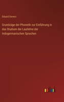 Grundzüge der Phonetik zur Einführung in das Studium der Lautlehre der Indogermanischen Sprachen