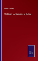 History and Antiquities of Boston