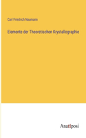 Elemente der Theoretischen Krystallographie