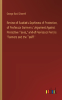 Review of Bastiat's Sophisms of Protection, of Professor Sumner's 