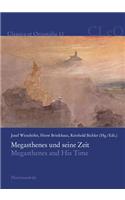 Megasthenes Und Seine Zeit / Megasthenes and His Time