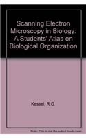 Scanning Electron Microscopy in Biology: A Students' Atlas on Biological Organization