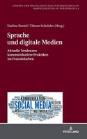 Sprache und digitale Medien: Aktuelle Tendenzen kommunikativer Praktiken im Franzoesischen