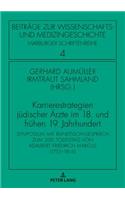 Karrierestrategien juedischer Aerzte im 18. und fruehen 19. Jahrhundert