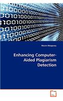Enhancing Computer-Aided Plagiarism Detection