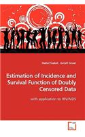 Estimation of Incidence and Survival Function of Doubly Censored Data