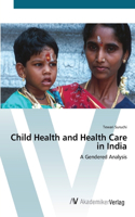 Child Health and Health Care in India