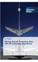 Mining Aircraft Telemetry Data with Evolutionary Algorithms