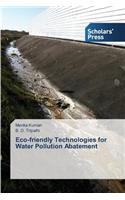 Eco-Friendly Technologies for Water Pollution Abatement