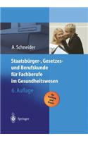 Staatsbürger-, Gesetzes und Berufskunde für Fachberufe im Gesundheitswesen