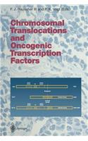 Chromosomal Translocations and Oncogenic Transcription Factors