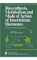 Biosynthesis, Metabolism and Mode of Action of Invertebrate Hormones
