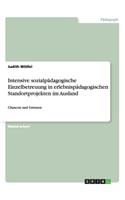 Intensive sozialpädagogische Einzelbetreuung in erlebnispädagogischen Standortprojekten im Ausland