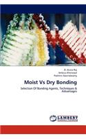 Moist Vs Dry Bonding
