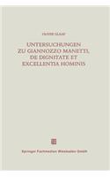 Untersuchungen Zu Giannozzo Manetti, de Dignitate Et Excellentia Hominis: Ein Renaissance-Humanist Und Sein Menschenbild