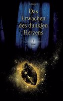 Das Erwachen des dunklen Herzens