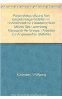 Parameterschatzung Von Eingleichungsmodellen Im Unbeschrankten Parameterraum Mittels Des Levenberg- Marquardt-Verfahrens.
