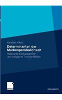 Determinanten der Markenpersönlichkeit: Relevante Einflussgrößen und mögliche Transfereffekte(German)
