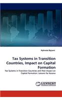 Tax Systems in Transition Countries, Impact on Capital Formation