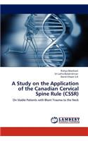 A Study on the Application of the Canadian Cervical Spine Rule (CSSR)