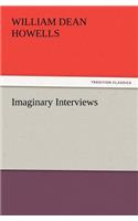 Imaginary Interviews