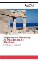 Alejandro de Afrodisias. Acerca del Alma II (Mantissa)