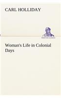 Woman's Life in Colonial Days