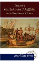 Deuber's Geschichte der Schifffahrt im atlantischen Ozean