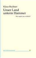 Unser Land Unterm Hammer